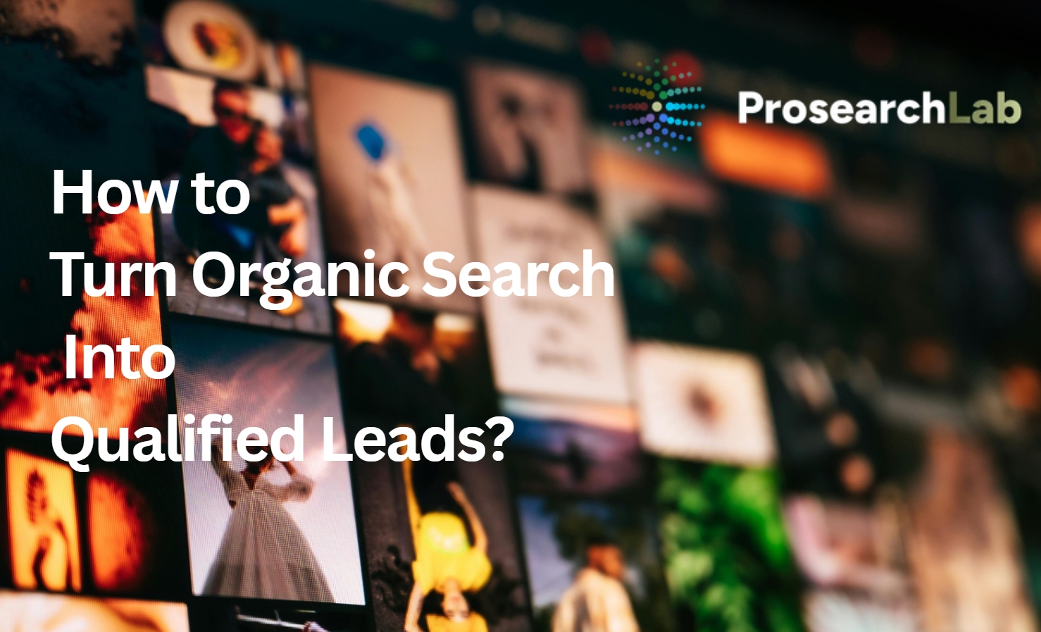 B2B SEO Strategy: How to Turn Organic Search Into Qualified Leads