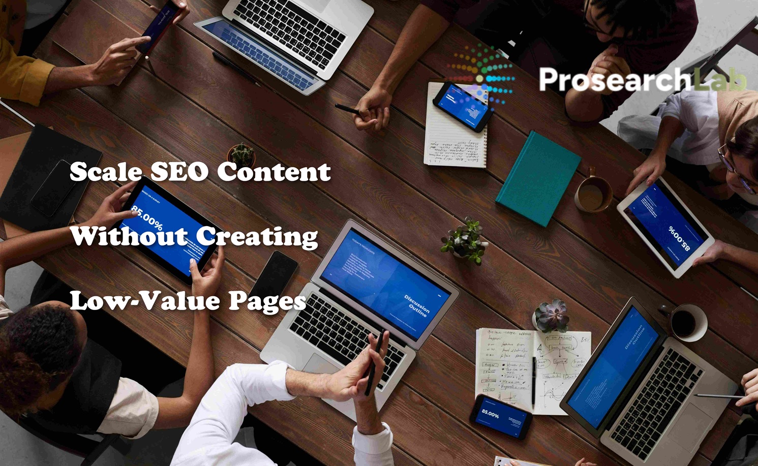 How to Scale SEO Content Without Creating Low-Value Pages