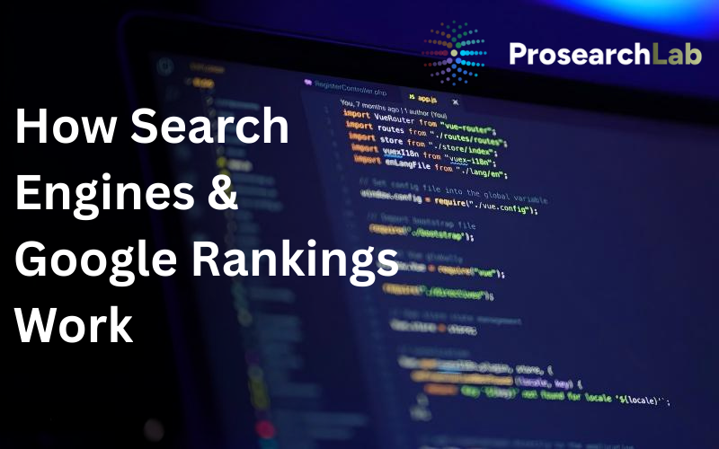 How Search Engines Work: Understanding Google's Algorithm and Ranking System