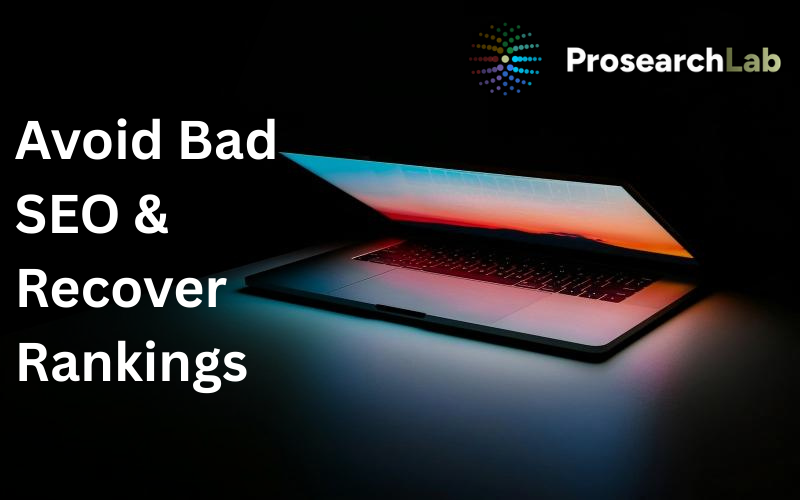 How to Avoid Bad SEO Practices and Recover Rankings