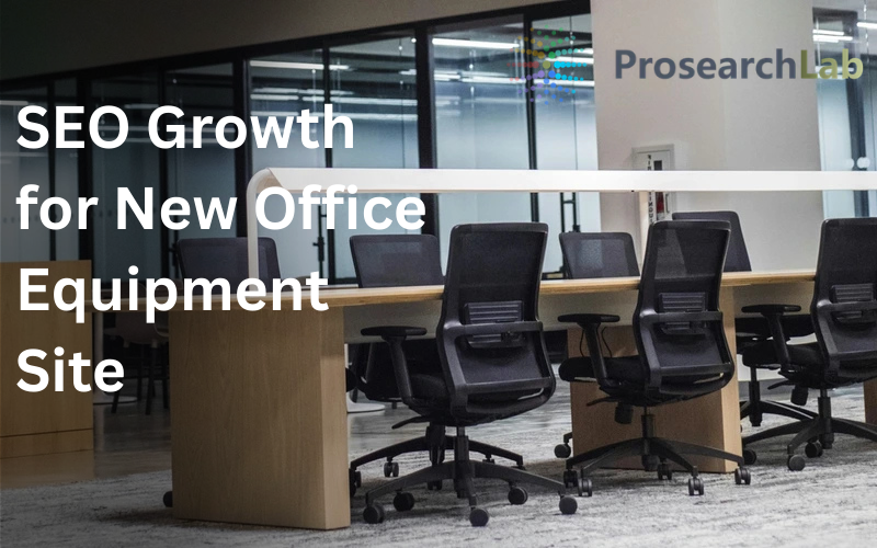 Office Equipment Brand – SEO Growth for a New Website